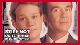 Opening to Still Not Quite Human (1993) VHS