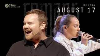 Village Church - August 17, 2025 - Full Service