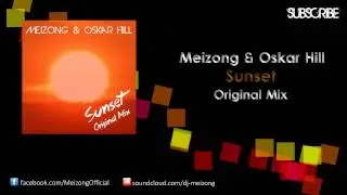 Meizong & Oskar Hill - Sunset (Original Mix)
