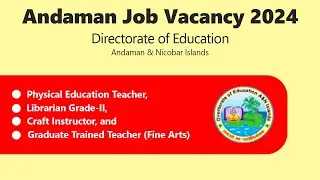 Andaman Vacancy Job: 2024 Post of Physical Teacher, Librarian, and Fine Arts Instructor