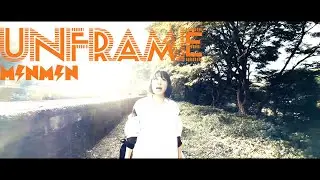 『目に映るものがすべてじゃない』Minmin「Unfraim」ミュージックビデオ（オリジナルソング）