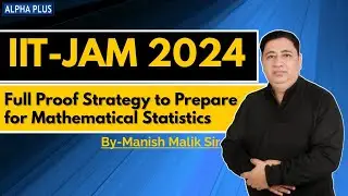 Preparation Strategy for Mathematical Statistics IIT JAM 2024