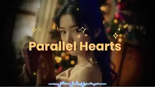 ❤️Parallel Hearts❤️