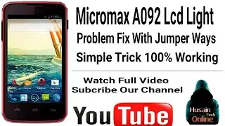 Micromax A092 Lcd Light Problem Fix Without Ic By Husain Tech Online, All Micromax No Display Light
