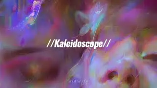 maye - kaleidoscope | letra