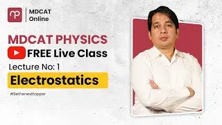 Electrostatics Lecture 01 | MDCAT Free Class