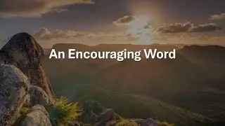 An Encouraging Word