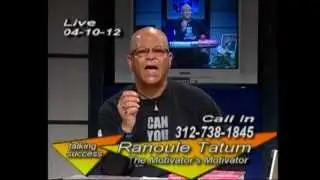Ranoule Tatum Speaks LIVE TALKINGSUCCESS Live 4-24-2012