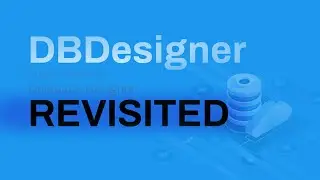 Database Designer | DBDesigner Revisited