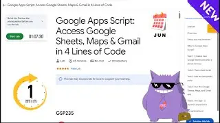 Google Apps Script: Access Google Sheets, Maps & Gmail in 4 Lines of Code| #2025 | #GSP235|#qwiklabs