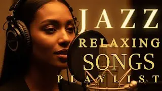 Smooth Jazz untuk Penyembuhan & Relaksasi | Vokal Wanita Lembut untuk Semangat Baru