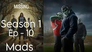 The Missing || Season 1 , Episode - 10 / Sun king ( Mads )