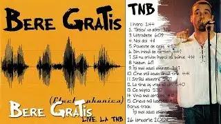 Bere Gratis - Poveste de Oras | Electrophonica (Live @ TNB)