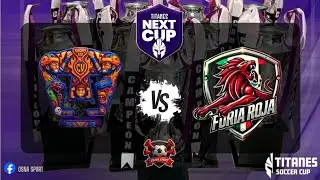 GOYOS VS FURIA ROJA // TITANES NEXT CUP