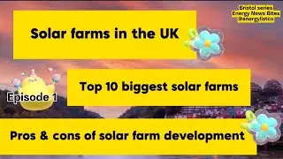 Bristol🌹& SW England pioneering UK solar farm development. Energy News Bites, 2024/02/05