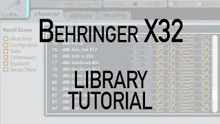 Behringer X32 Library Tutorial