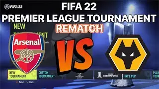 FIFA 22 PREMIER LEAGUE TOURNAMENT: ARSENAL VS WOLVERHAMPTON WANDERERS REMATCH (GAME 28)