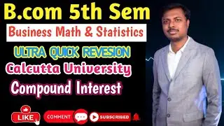 Part-2: Ultra Quick Revision | Compound Interest | B.Com 5th Sem || Business Math and Stat ||