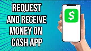 How To Request And Receive Money On Cash App