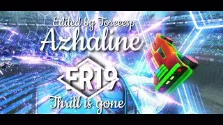 FR19 Azhaline - Thrill is gone (edited by FR19 Toreeesp)