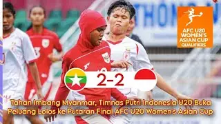 Tahan Imbang Myanmar, Timnas Putri Indonesia U20 Berpeluang Lolos ke AFC U20 Women's Asian Cup