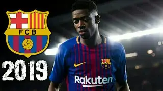 Ousmane Dembele 2019 - Mad Skills Runs Goals & Assists - FC Barcelona