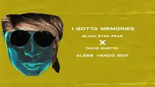 I Gotta Feeling X Memories
