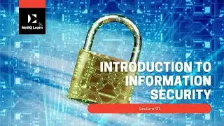 Lecture 01 &ndash; Introduction to Information Security - Part 1 | NetIQ Learn