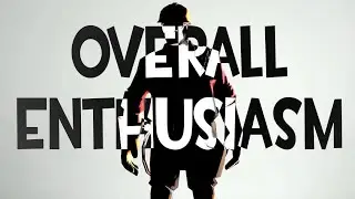 Overall ENTHUSIASM