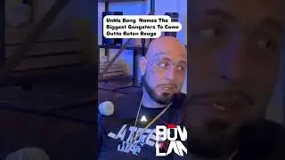 Unkle Bang Names The Biggest Gangsters 2 Come Outta BR  #batonrouge #unklebang #trend #bowllanetv