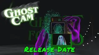GHOST CAM &mdash; Release Date