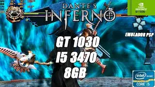 DANTE'S INFERNO GT 1030 I5 3470 8GB RAM (EMULADOR PSP)