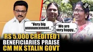 Beneficiaries praise MK Stalin&rsquo;s govt after receiving Rs 5,000 under Kalaignar Women&rsquo;s Rights Scheme