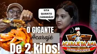 PROVAMOS O ACARAJÉ GIGANTE DE 2Kg EM ARACAJU-SE | ACARAJÉ DA ANA