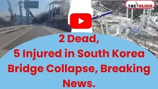 South Korea Bridge Collapse: 2 Dead, 5 Injured in South Korea at Expressway Construction Site.