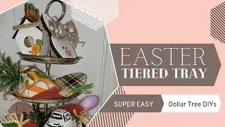 **NEW** EASTER TIERED TRAY DECOR DIYS