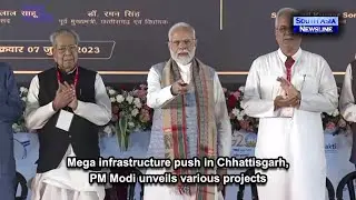 Mega infrastructure push in Chhattisgarh, PM Modi unveils various projects