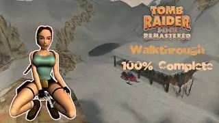 Tomb Raider II Remastered: Walkthrough Tibetan Foothills (All Secrets / All Items)