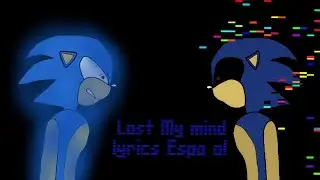 Lost My Mind &ndash; FNF Sonic.EXE | Lyrics en Espa&ntilde;ol