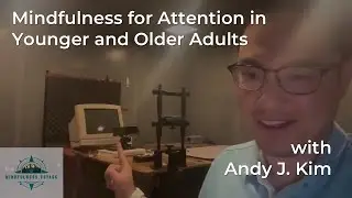 Mindfulness for Attention in Younger and Older Adults