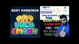 Bulb smash hack | Unlimited coins | Earn unlimited paytm cash | Root Needed |