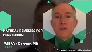 Natural Remedies for Depression by Will Van Derveer, MD
