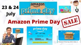 Amazon Prime Day Sale 2022 l Amazon Upcoming Sale l Amazon Prime Membership l Amazon July Sale l
