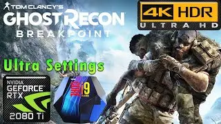 Ghost Recon Breakpoint 4K | HDR | Ultra Settings | RTX 2080 Ti | i9 9900k 5GHz