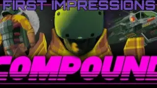 My FIRST IMPRESSIONS of Compound on PSVR2