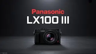 Panasonic LX100 III &ndash; The Perfect Travel & Street Photography Camera