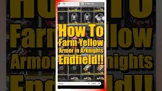 Fastest Way to Farm Yellow Armor in Arknights Endfield!