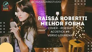 Ra&iacute;ssa Robertti | Melhor Forma - Poesia Ac&uacute;stica #9 | Cover (Vers&otilde;es Aut&ecirc;nticas Casa Radar)