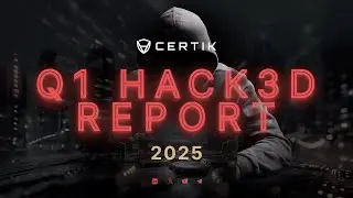 CertiK's Web3 Hack3d Security Report Q1 2025