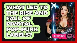 What Led To The Rise And Fall Of Pivotal Pop-punk Labels? - Emo Kid Forever